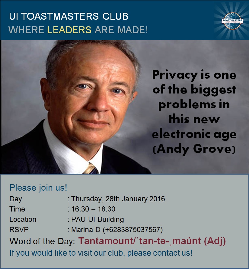 UI Toastmasters Regular Meeting, THURSDAY, January 28th, 2016 at 4.30-7.30 PM Lobby/Lounge, Pusat Administrasi Bldg, Ground Fl., UI Depok
